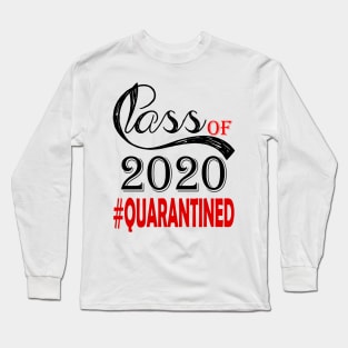 Class Of 2020 Quarantined Funny Quarantine Long Sleeve T-Shirt